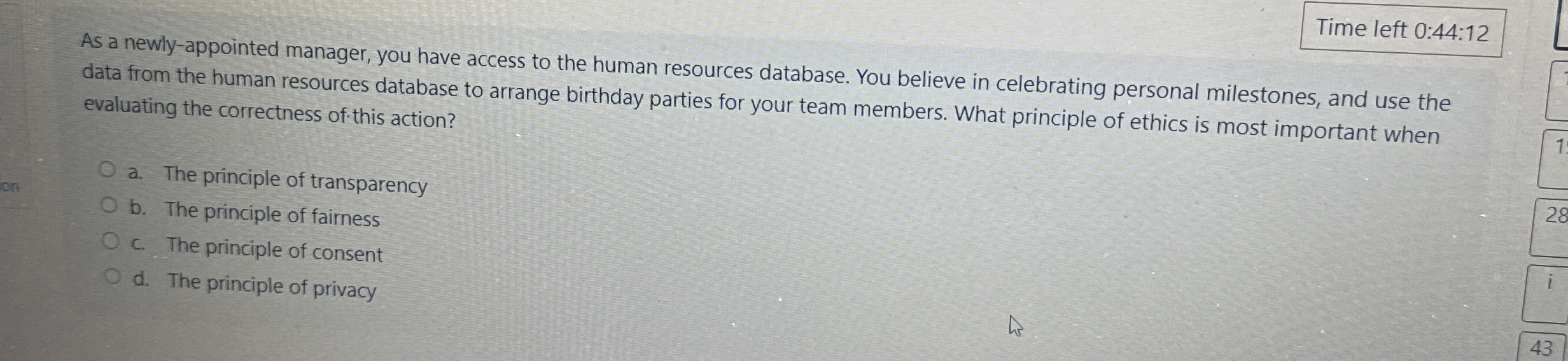  Time left 0:44:12 As a newly-appointed manager, you have access to