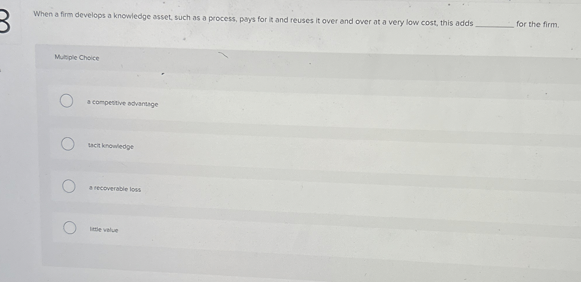  When a firm develops a knowledge asset, such as a process,