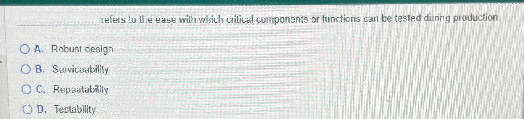  refers to the ease with which critical components or functions can