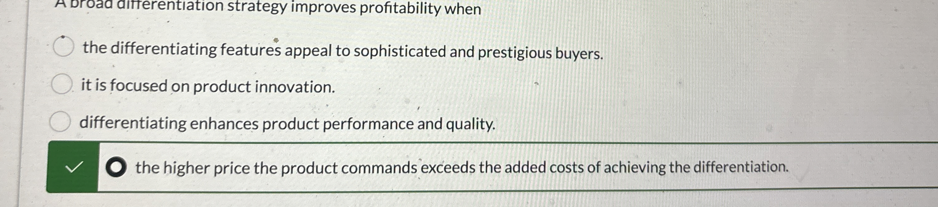  A droad ditrerentiation strategy improves profitability when the differentiating features appeal