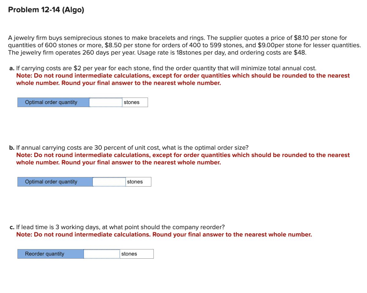  Problem 12-14(Algo) A jewelry firm buys semiprecious stones to make bracelets