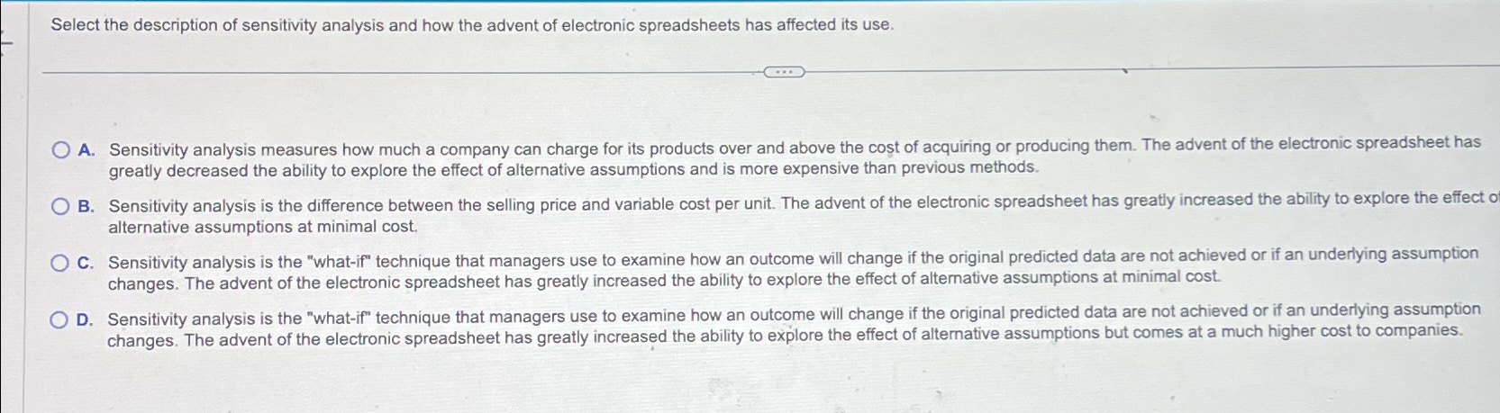  Select the description of sensitivity analysis and how the advent of