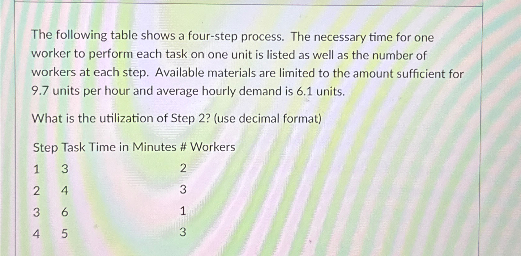  The following table shows a four-step process. The necessary time for