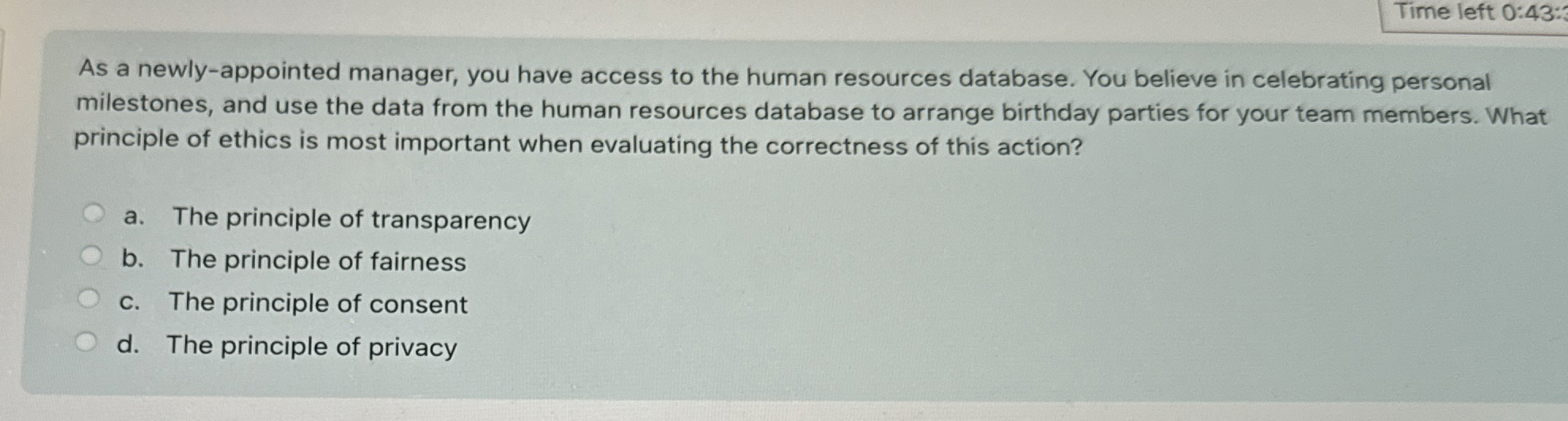  Time left 0:43: As a newly-appointed manager, you have access to