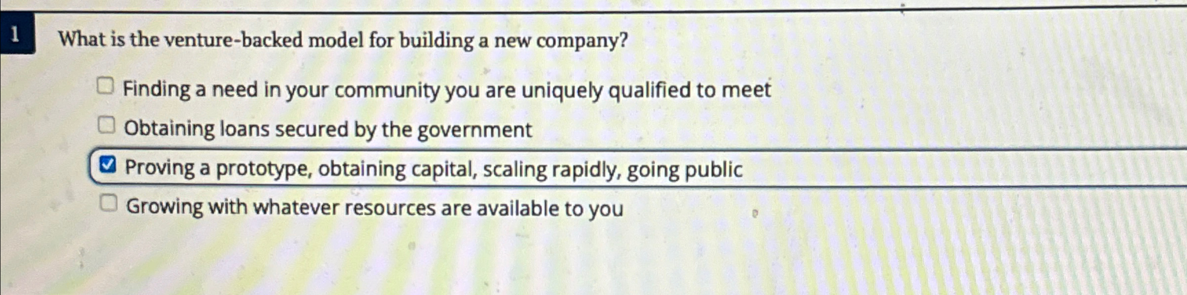  1 What is the venture-backed model for building a new company?