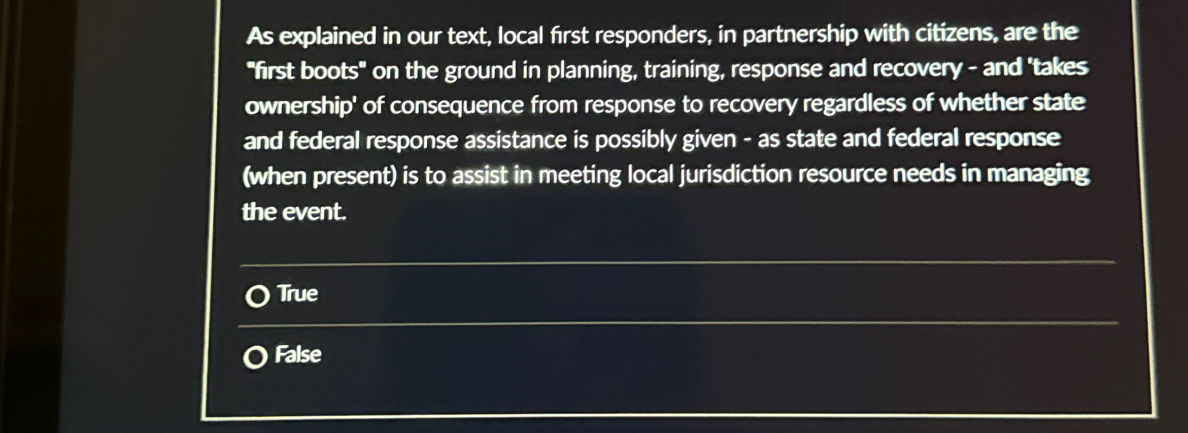  As explained in our text, local first responders, in partnership with
