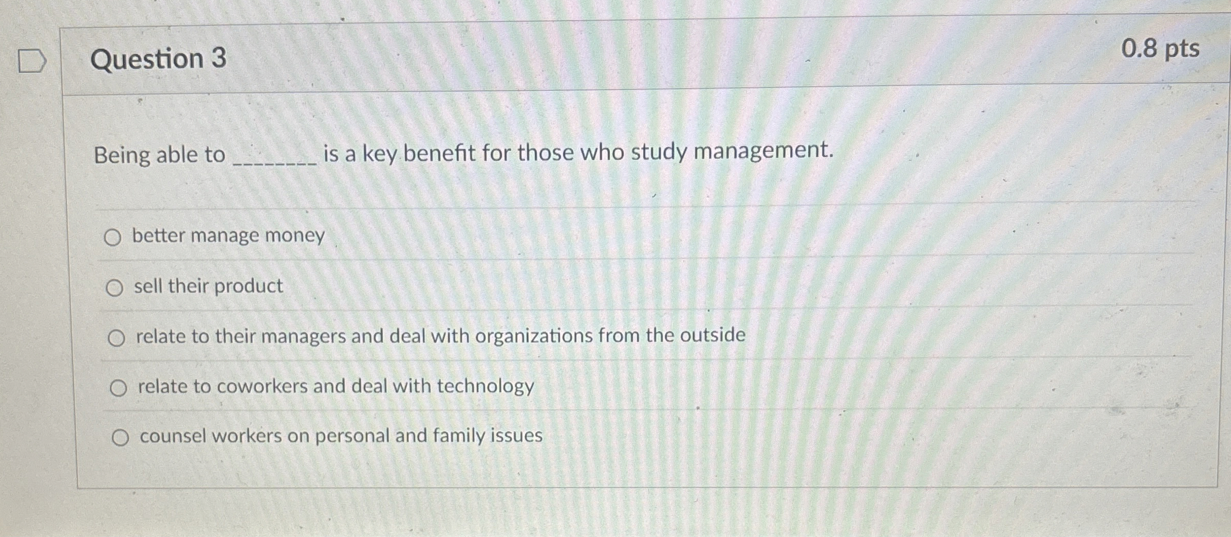  Question 3 Being able to is a key benefit for those