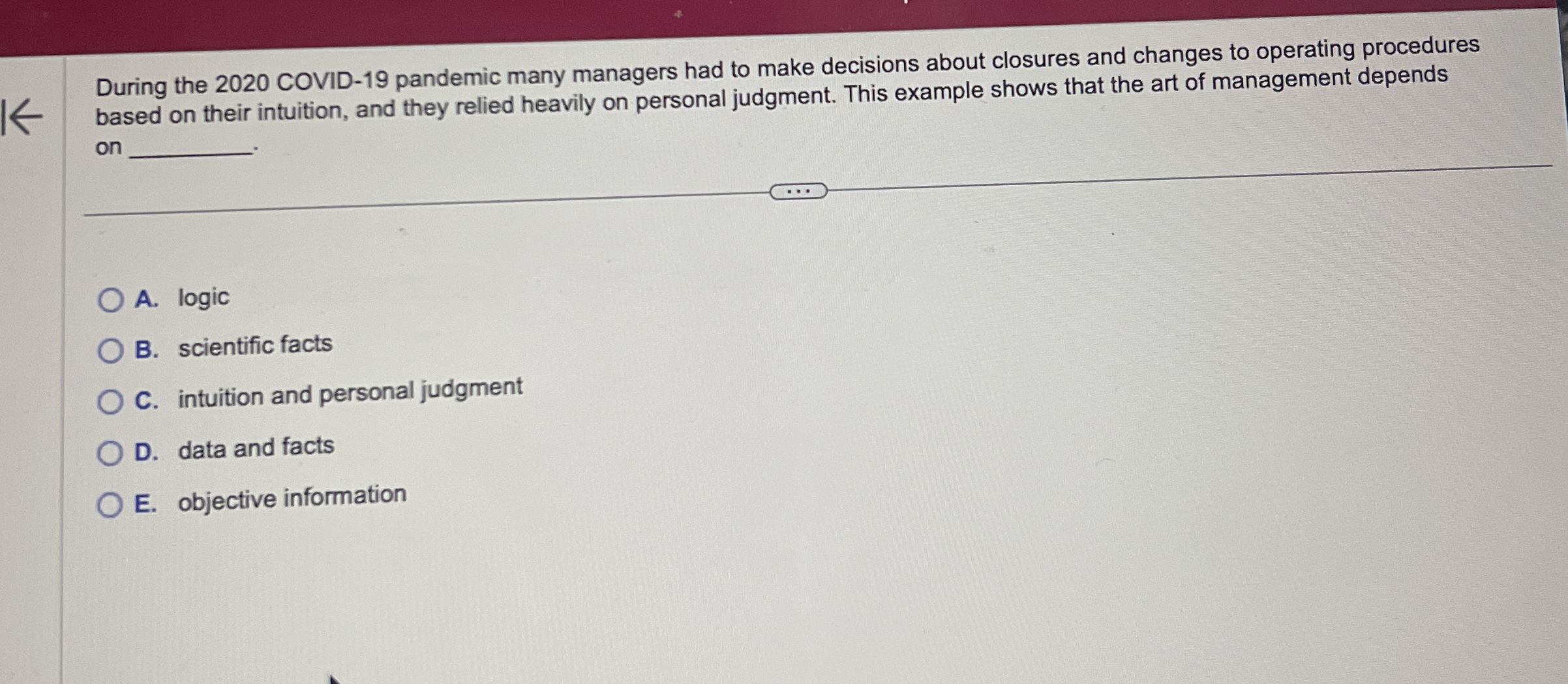  During the 2020 COVID-19 pandemic many managers had to make decisions