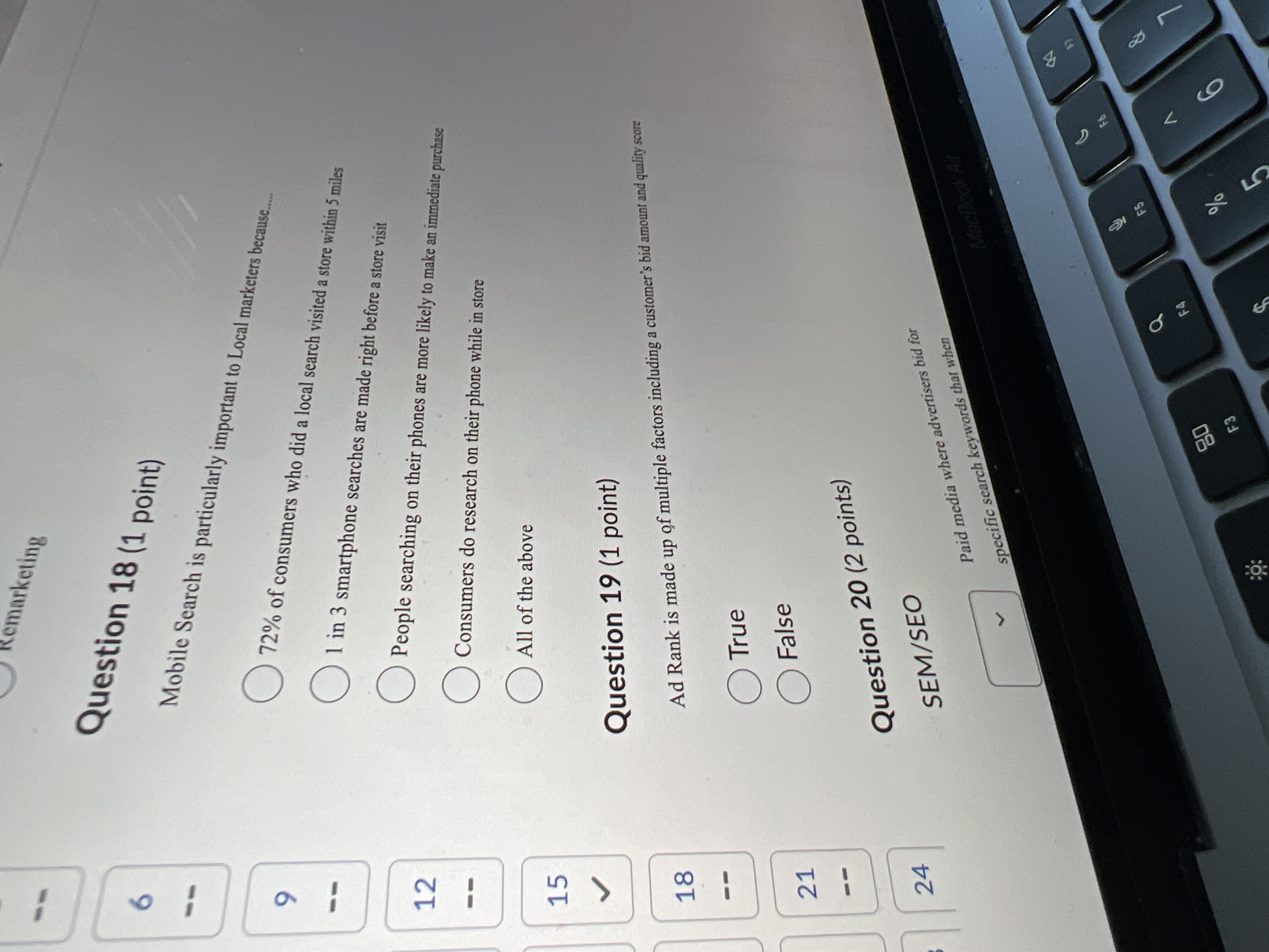  Question 18(1 point) Mobile Search is particularly important to Local marketers
