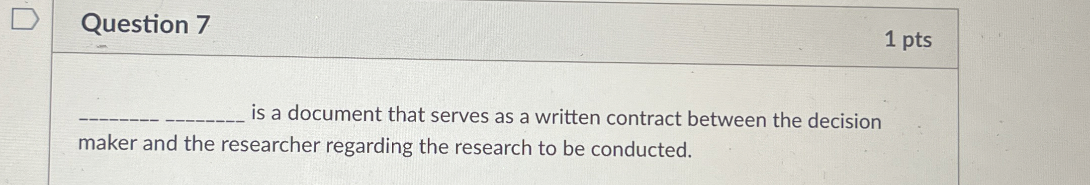  Question 7 1 pts is a document that serves as a