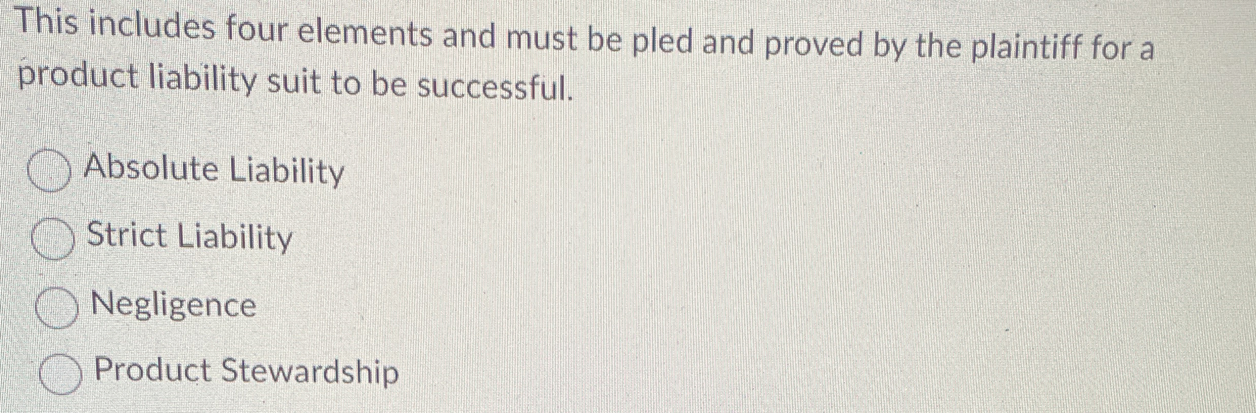  This includes four elements and must be pled and proved by