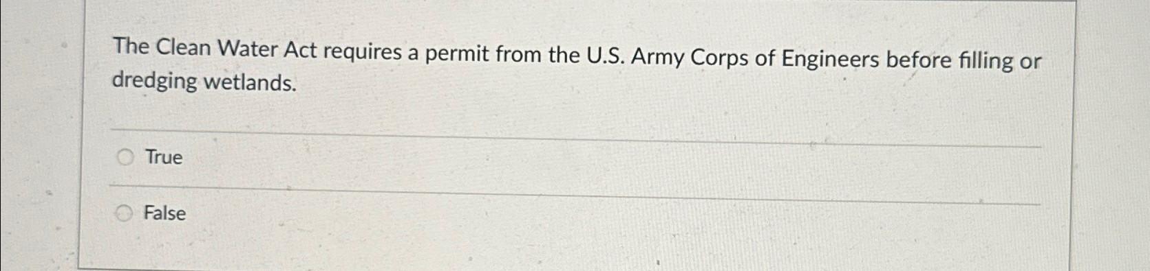  The Clean Water Act requires a permit from the U.S. Army