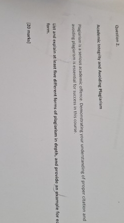  Question 2. Academic Integrity and Avoiding Plagiarism Plagiarism is a serious