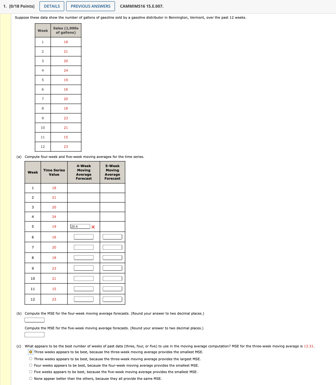 (a) Compute four-week and five-week moving averages for the time series.