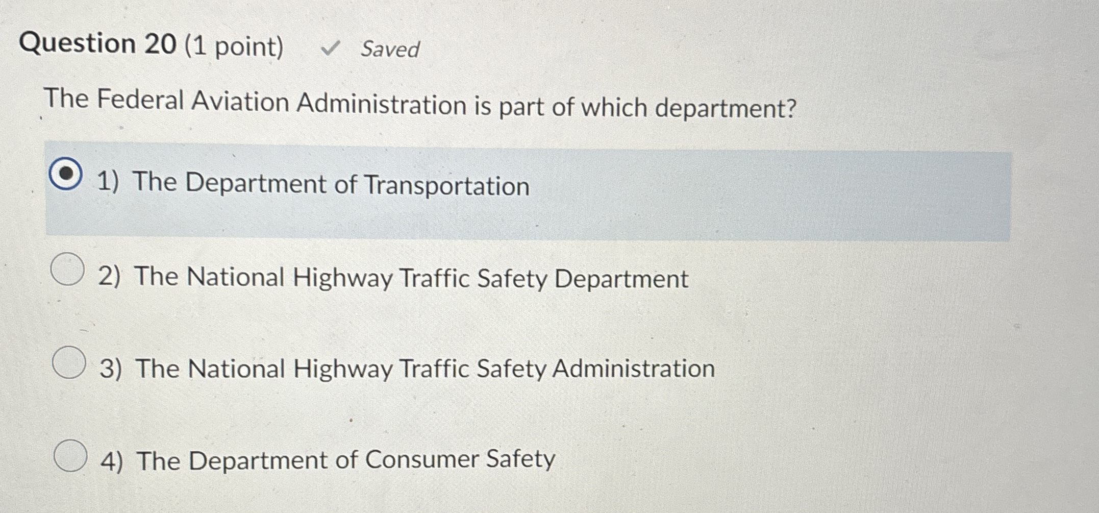  Question 20(1 point) Saved The Federal Aviation Administration is part of