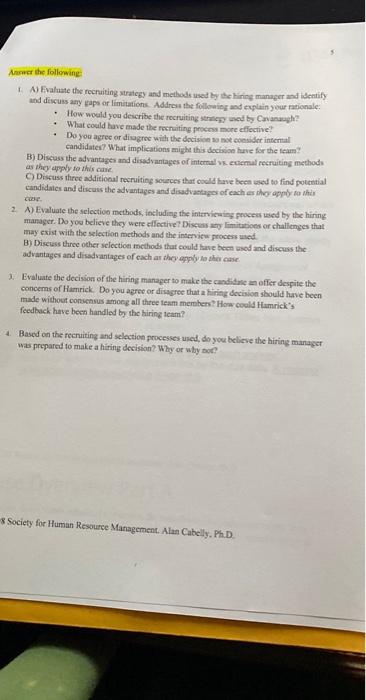  1. A) Evaluate the recruiting strategy and methods used by the