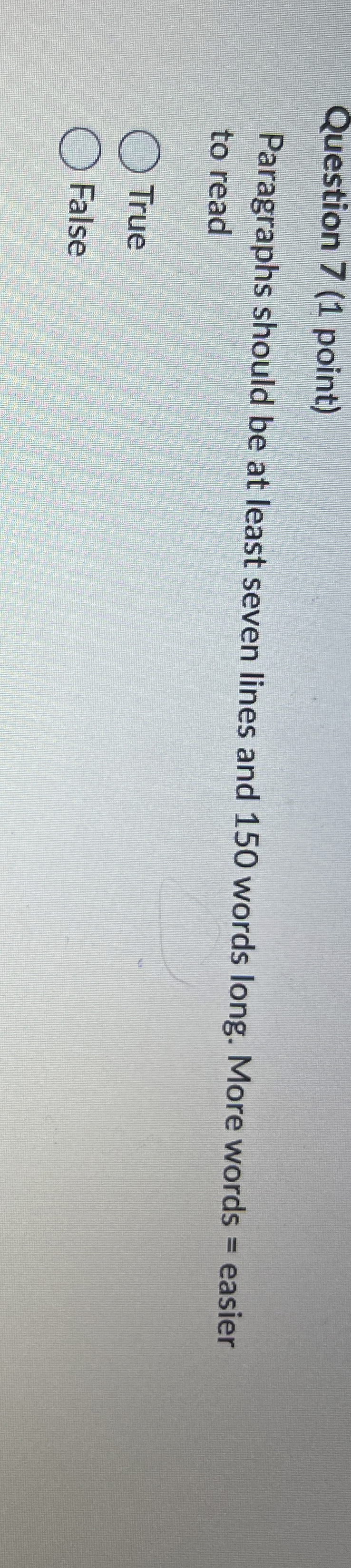  Question 7(1 point) Paragraphs should be at least seven lines and