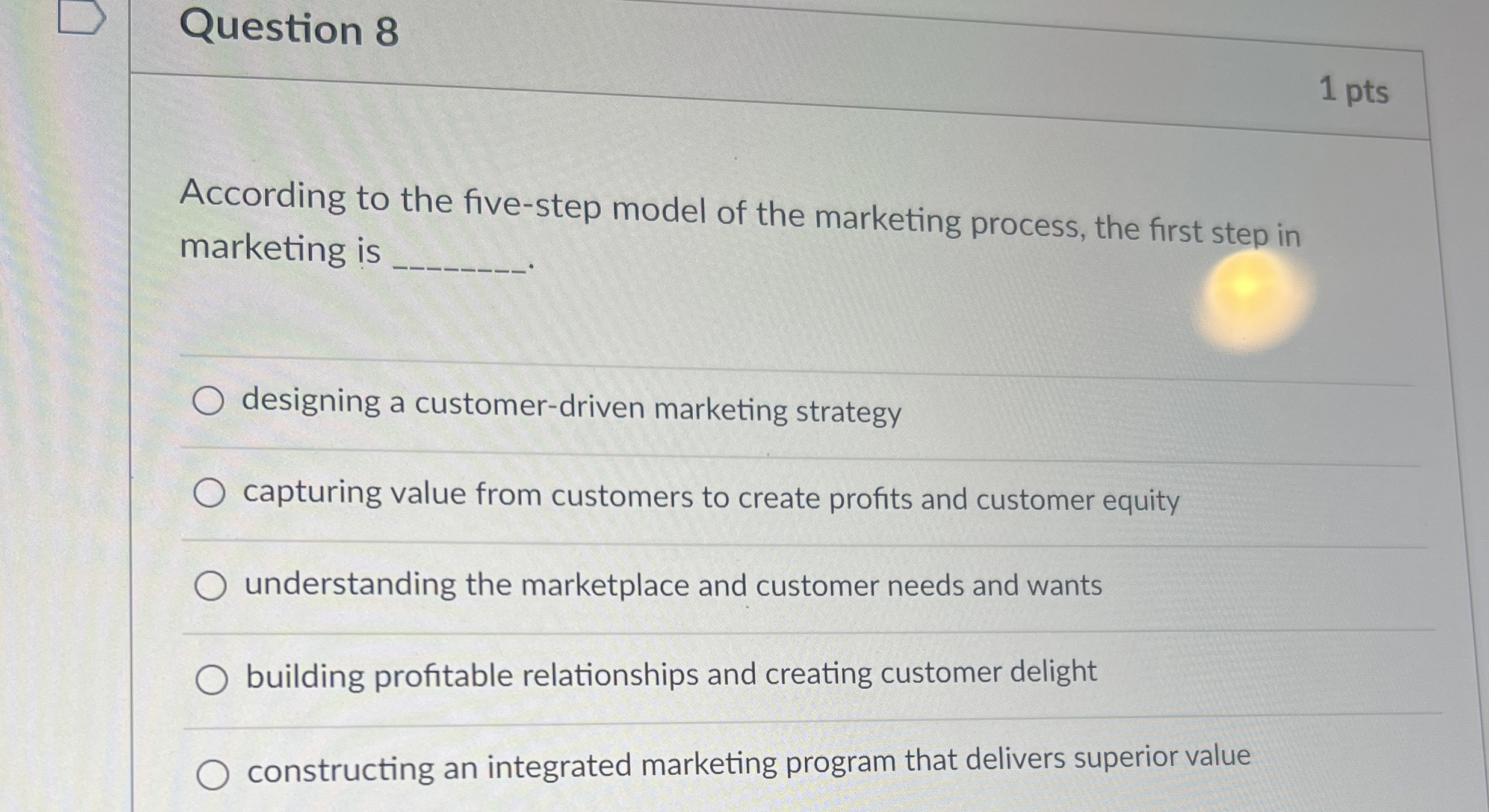  Question 8 1 pts According to the five-step model of the