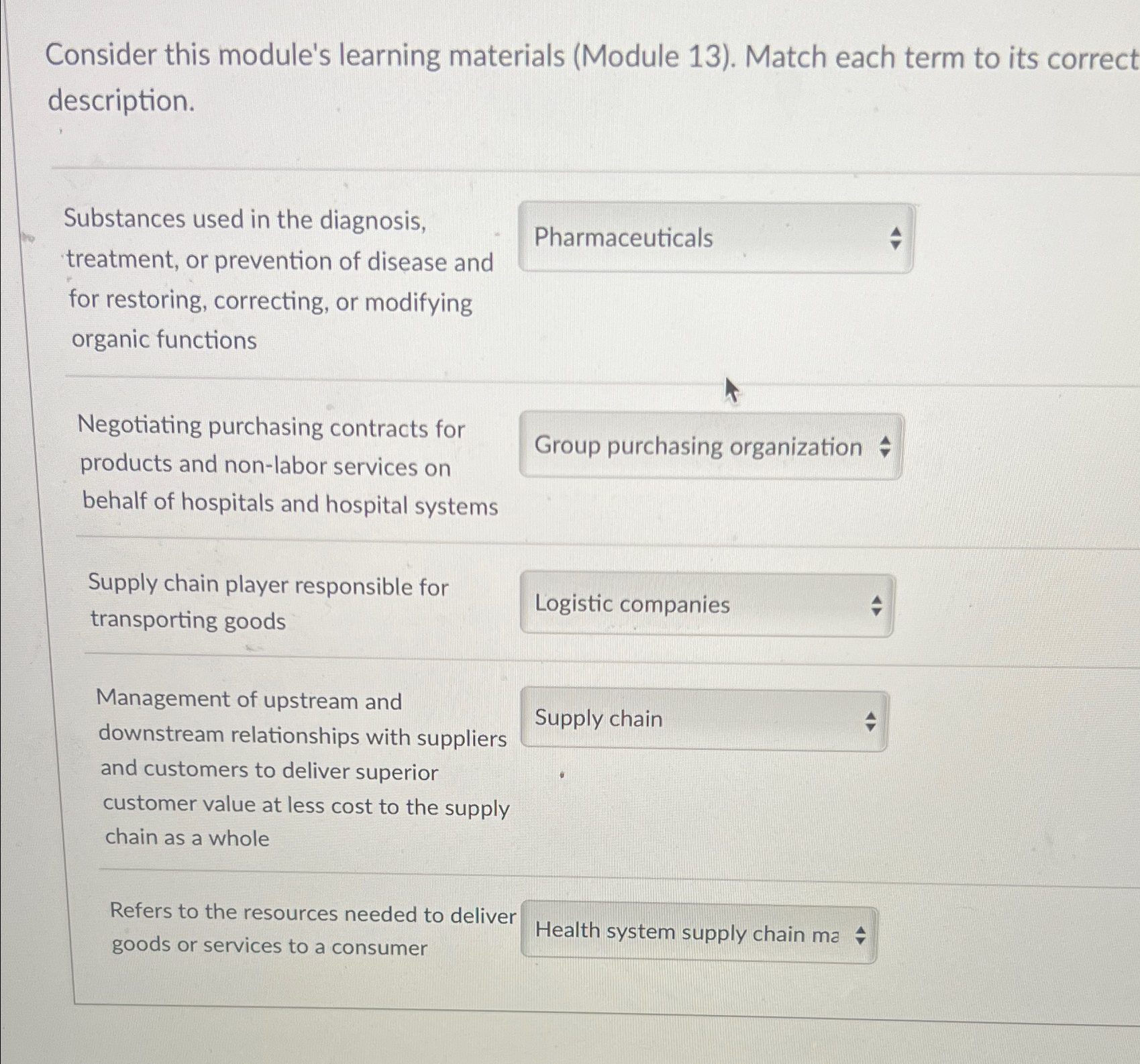  Consider this module's learning materials (Module 13). Match each term to