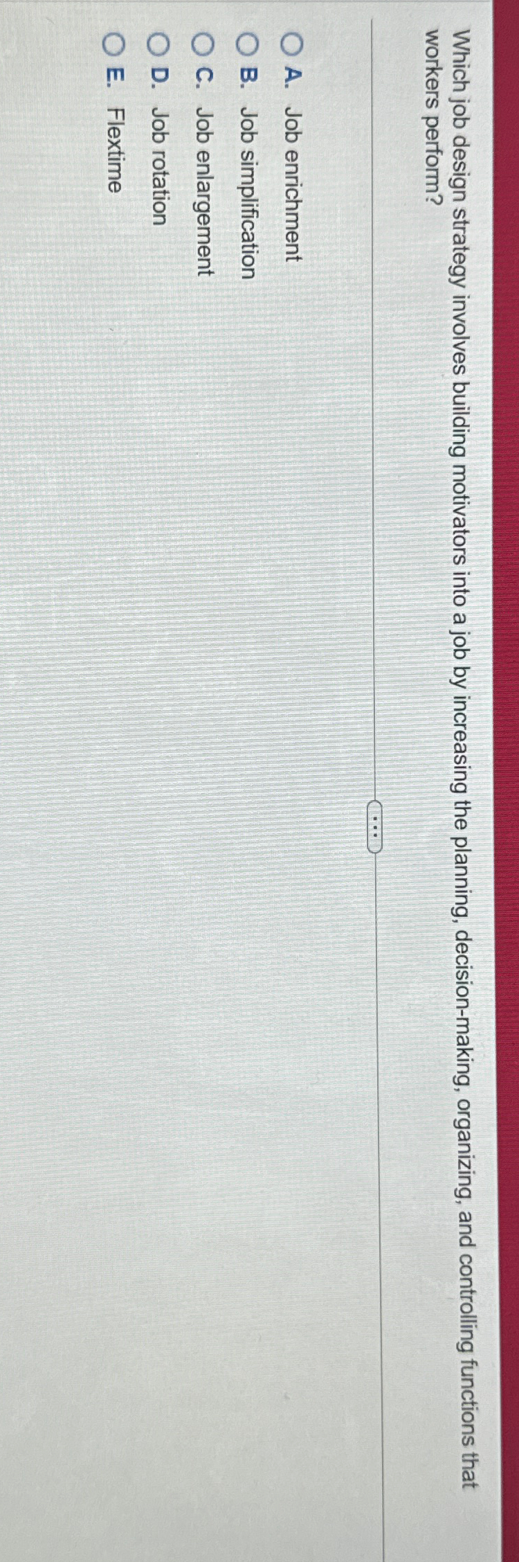  Which job design strategy involves building motivators into a job by