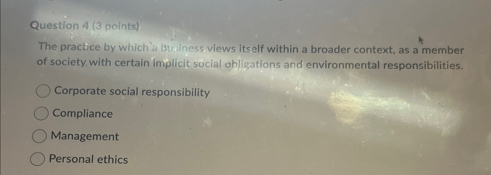  Question 4(3 points) The practice by which 'a business. views itself