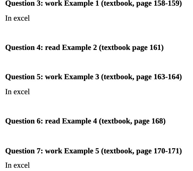  Question 3: work Example 1 (textbook, page 158-159) In excel Question