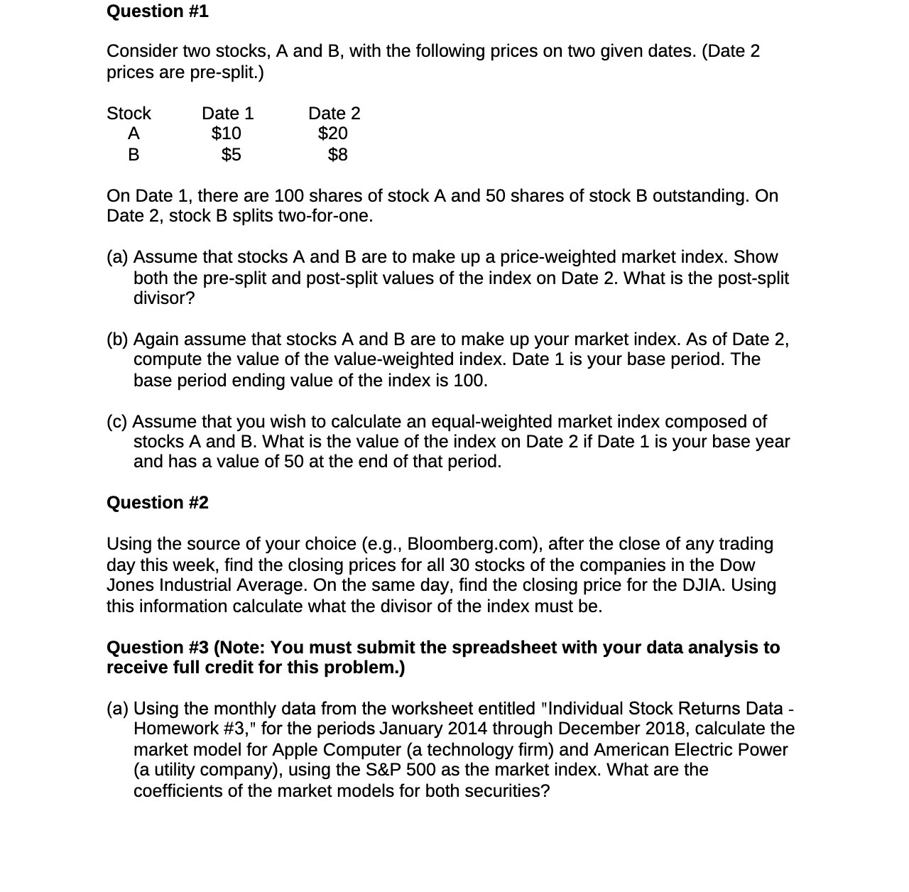  Question #1 Consider two stocks, A and B, with the following