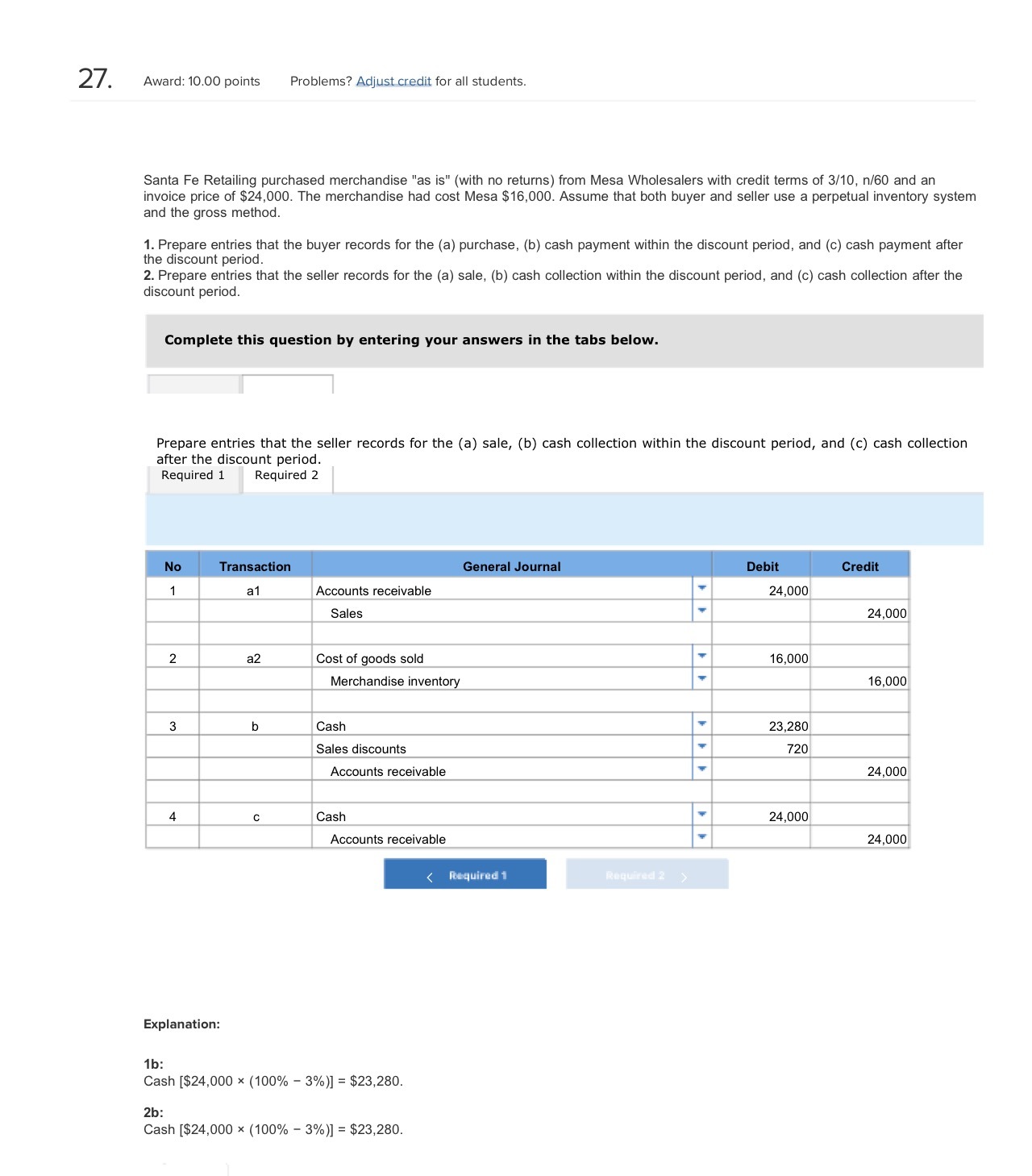  27. Award: 10.00 points Problems? Adjust credit for all students. Santa