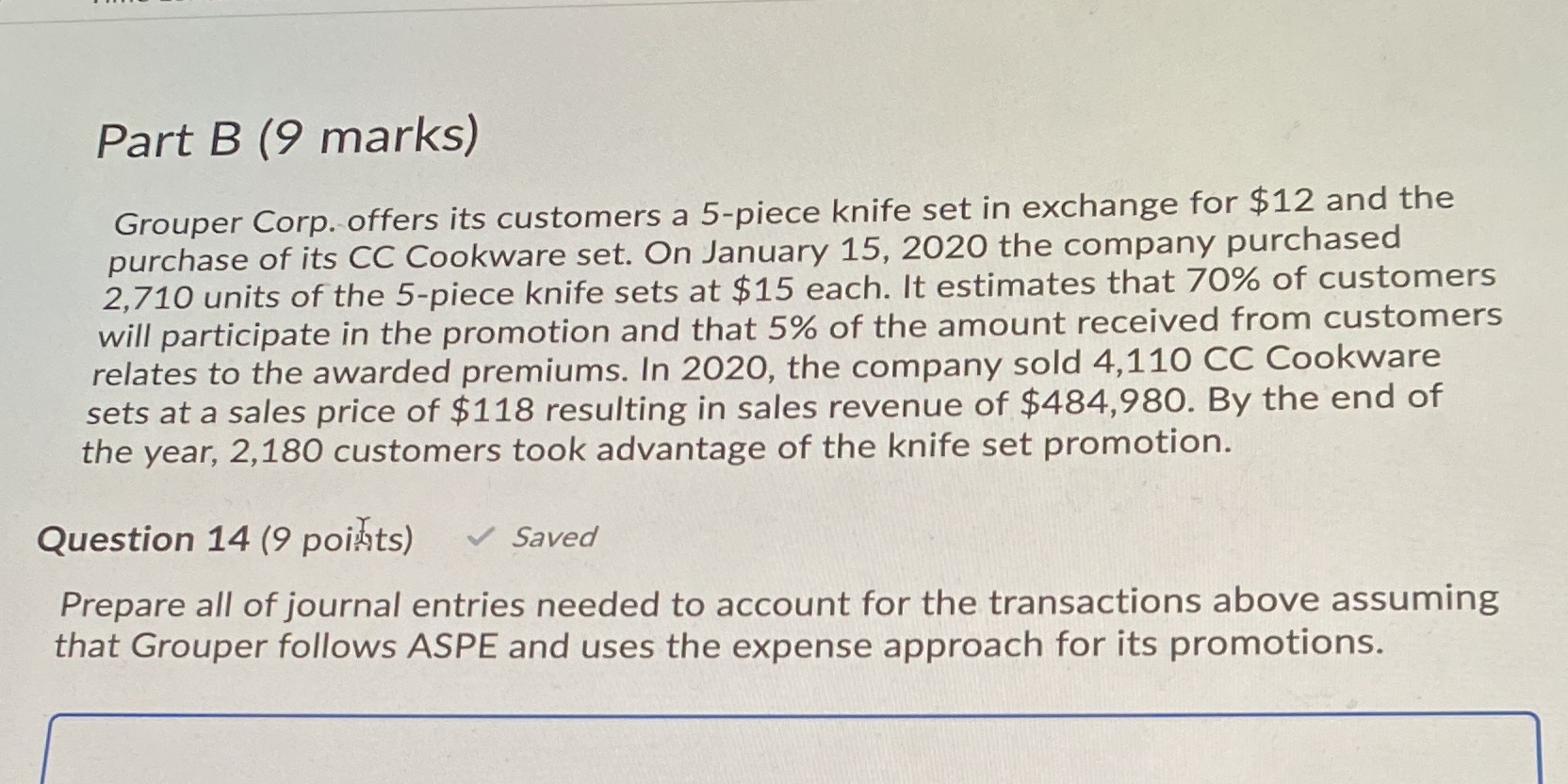 How would I solve this problem? Part B (9 marks) Grouper Corp.