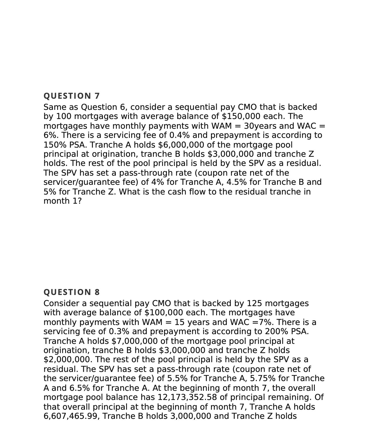  QUESTION 7 Same as Question 6, consider a sequential pay CMO