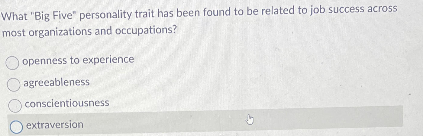  What "Big Five" personality trait has been found to be related
