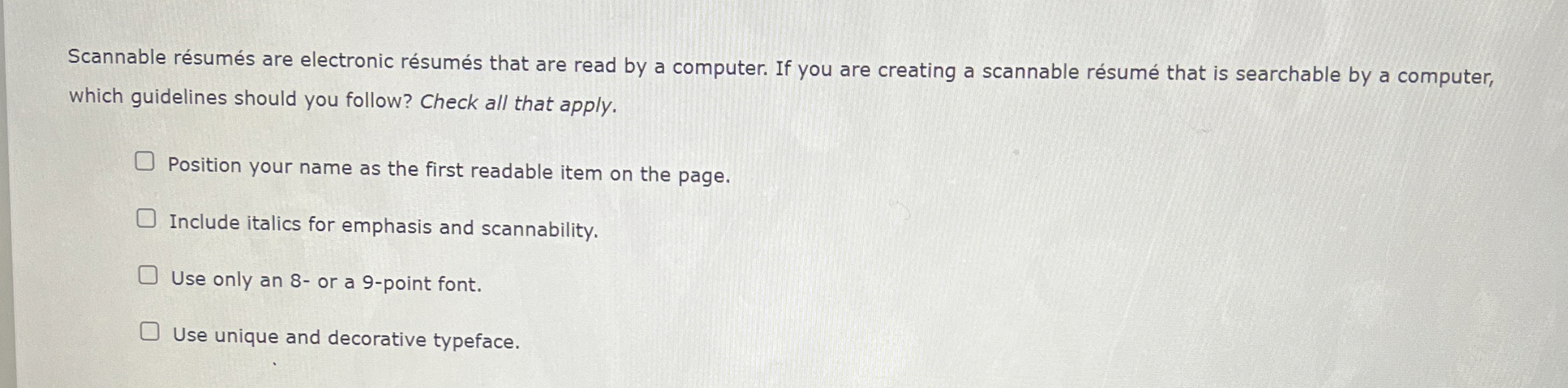  Scannable rsums are electronic rsums that are read by a computer.