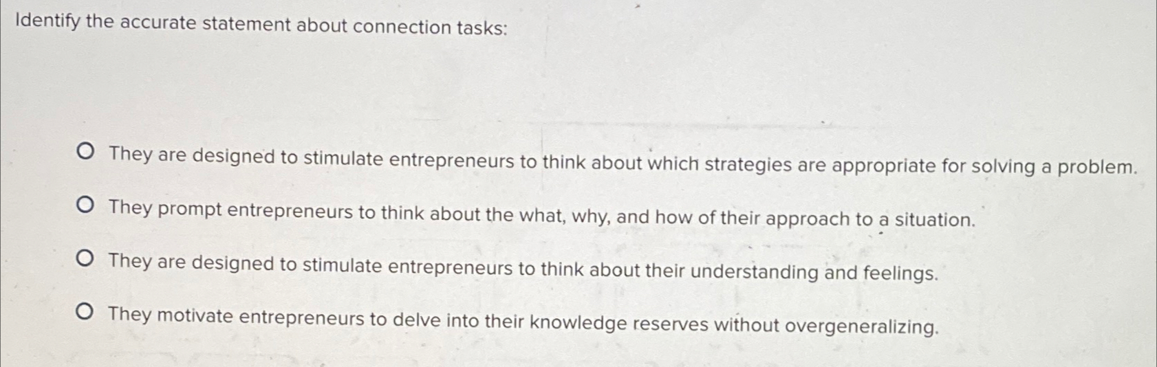  Identify the accurate statement about connection tasks: They are designed to