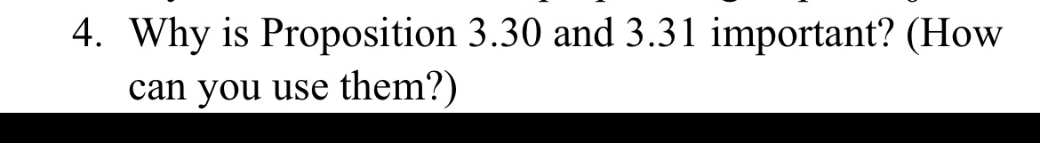  Why is Proposition 3.30 and 3.31 important? (How can you use