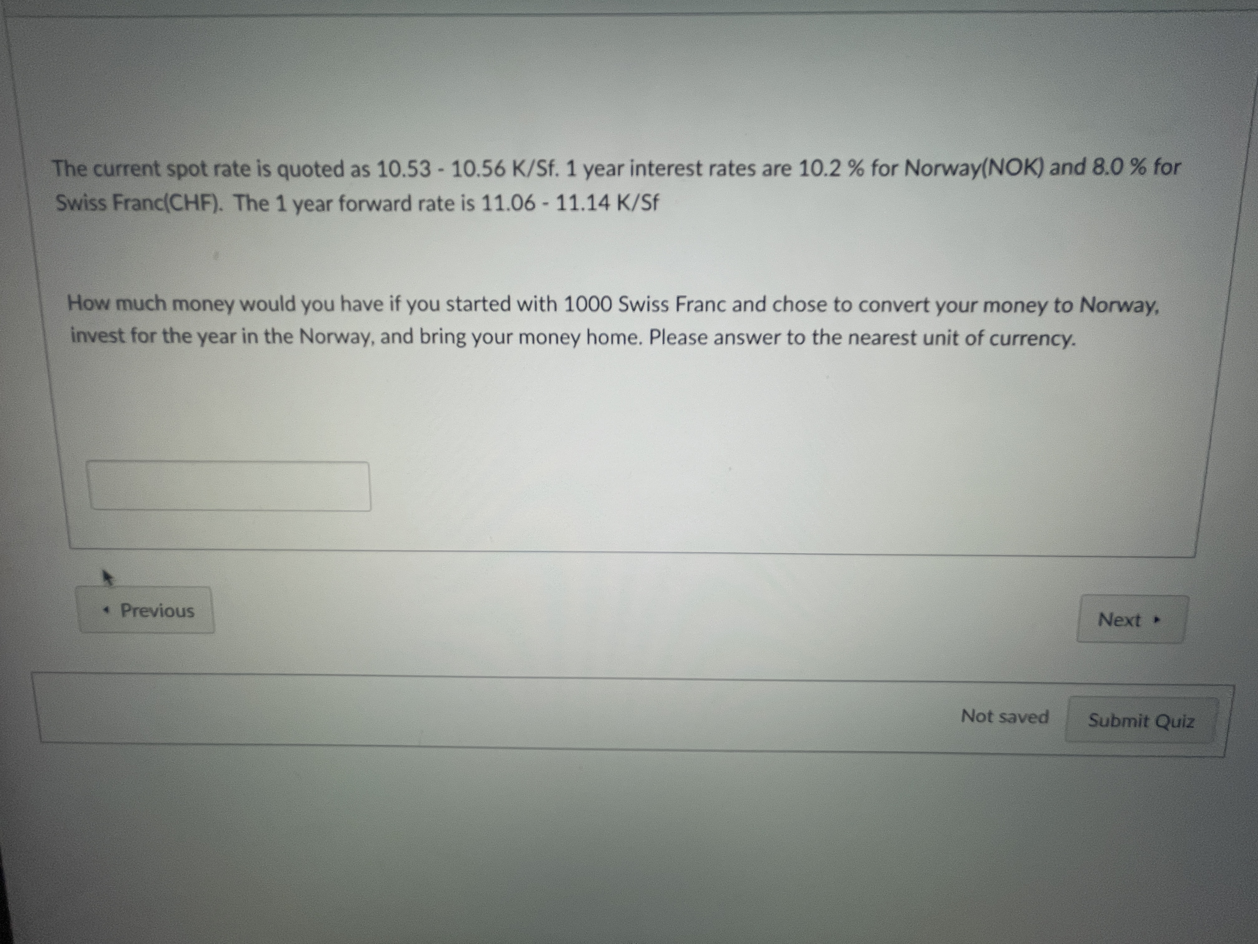  The current spot rate is quoted as 10.53-10.56KSf.1 year interest rates