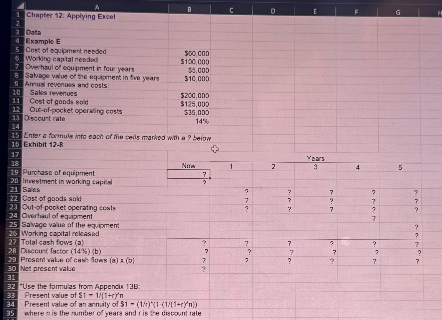  Chapter 12: Applying Excel \table[[Data,],[Example E,],[Cost of equipment needed,$60,000 
