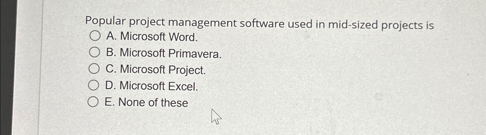  Popular project management software used in mid-sized projects is q, A.