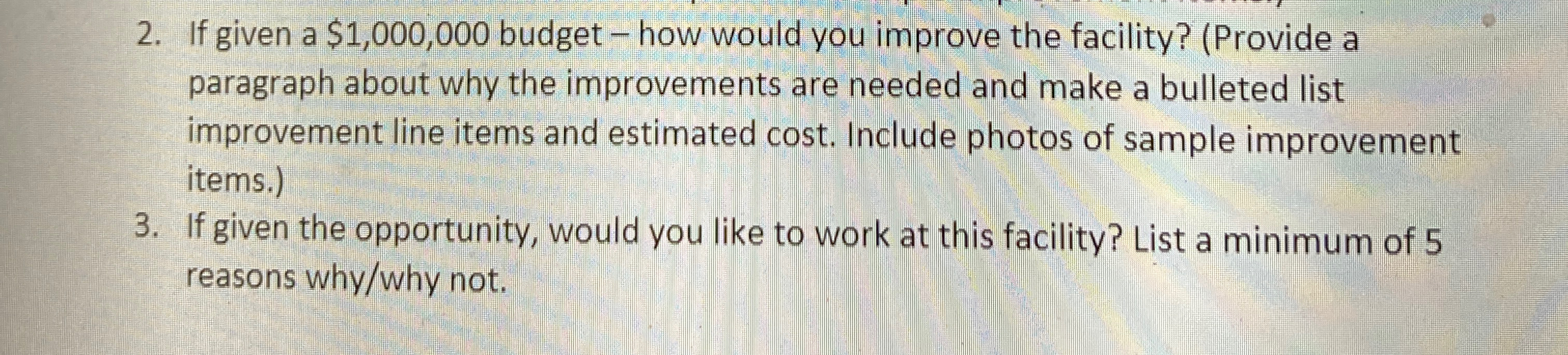  If given a $1,000,000 budget - how would you improve the