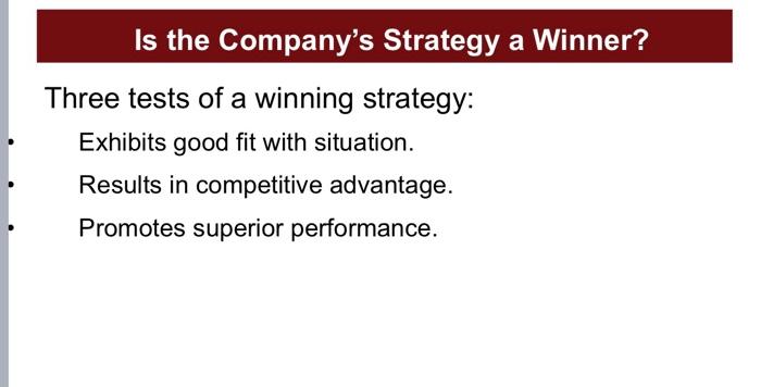 are the three tests of a winning strategy? 3. Identify and briefly