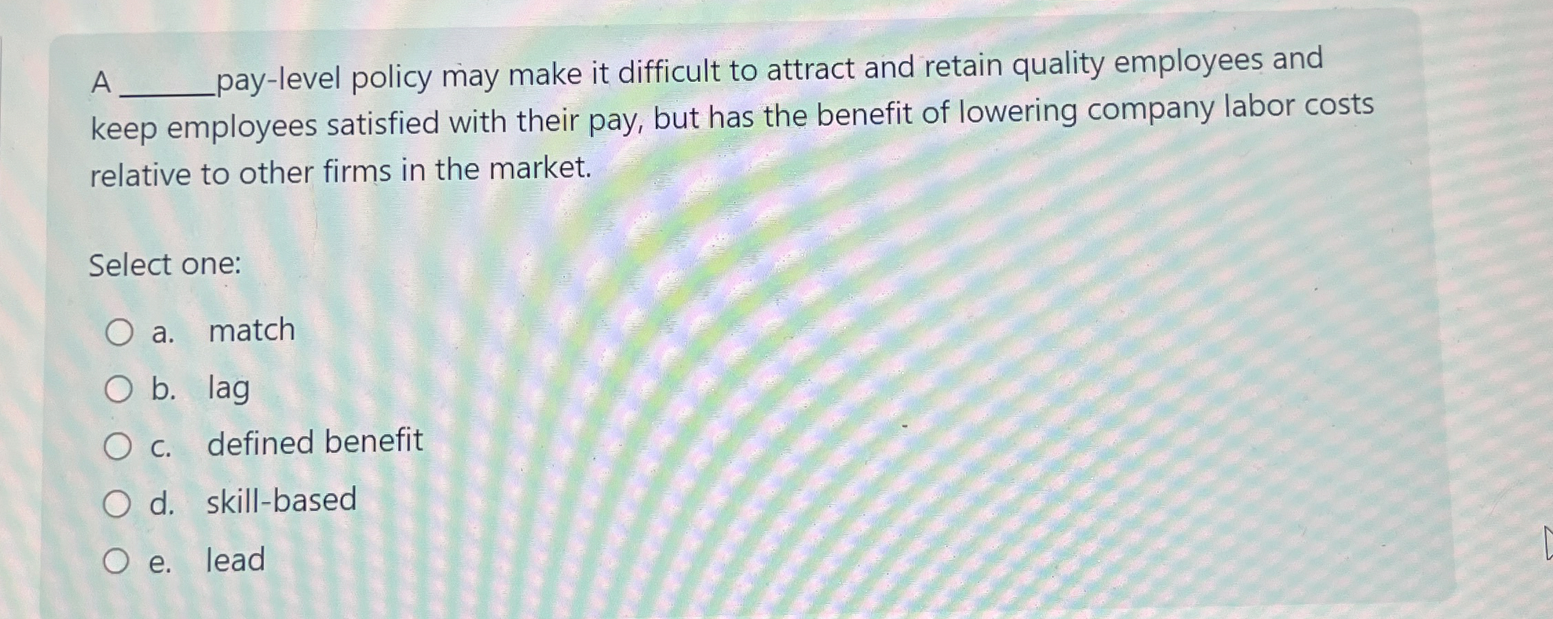  A Jay-level policy may make it difficult to attract and retain