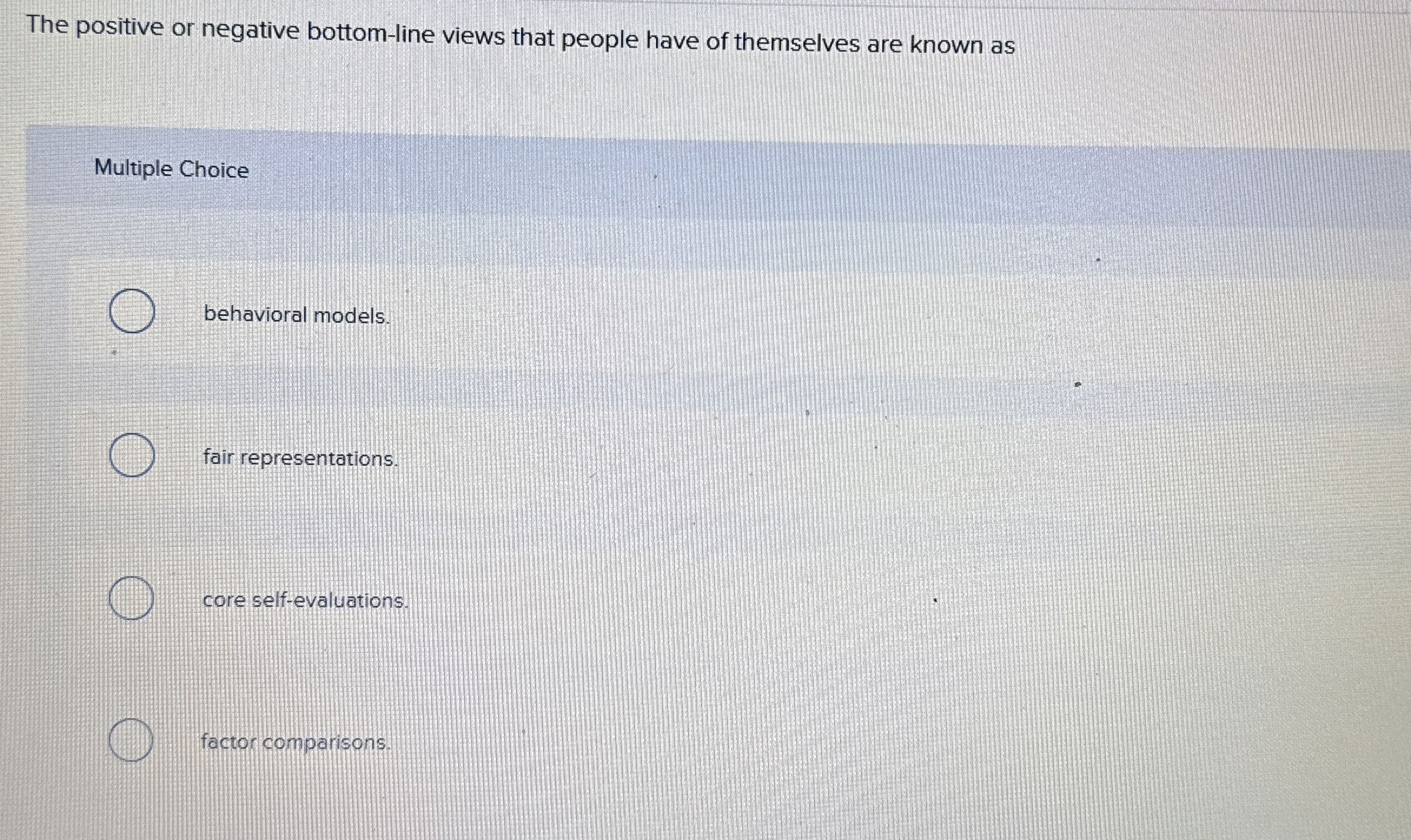  The positive or negative bottom-line views that people have of themselves