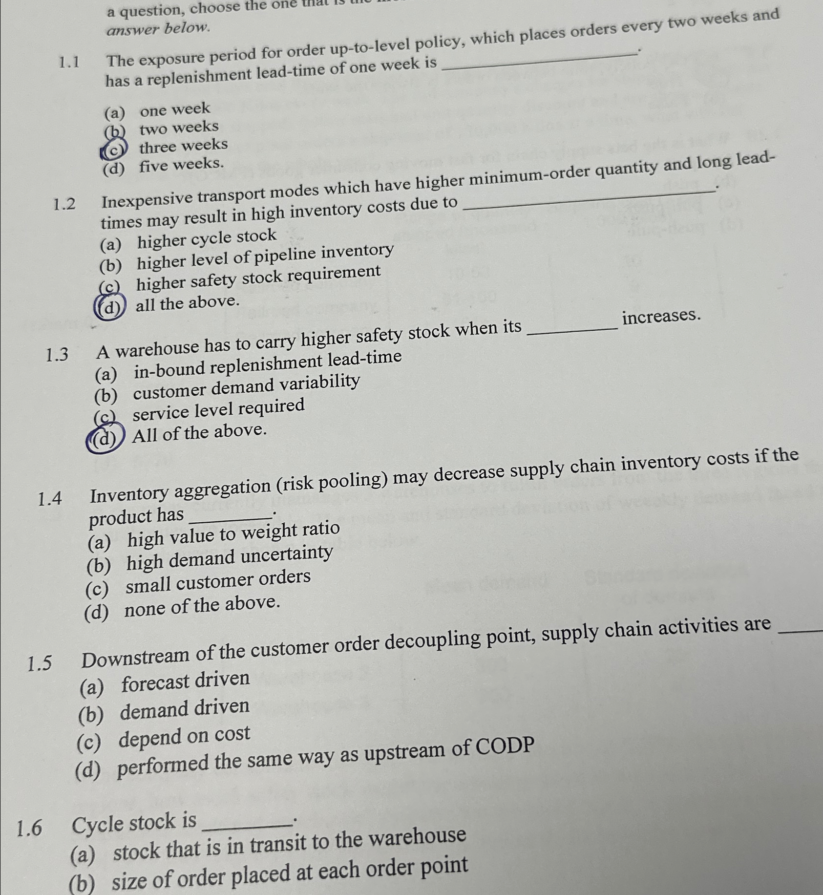  a question, choose the one answer below. 1.1 The exposure period