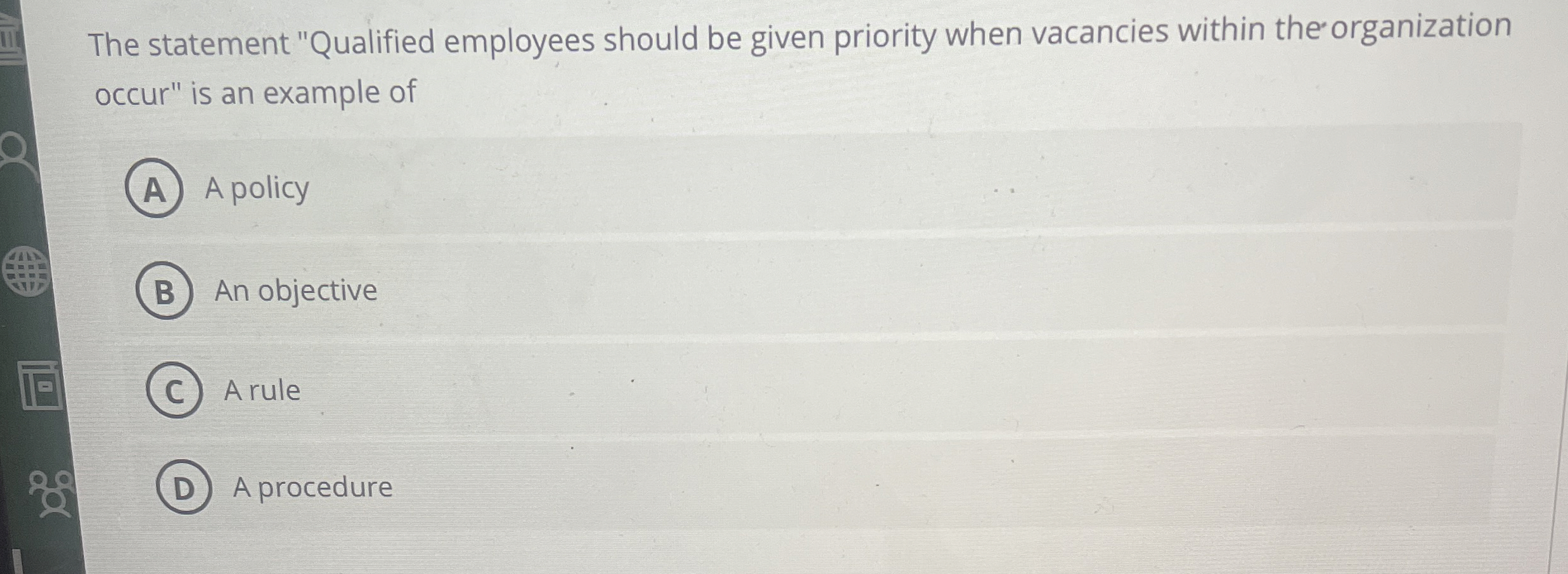  The statement "Qualified employees should be given priority when vacancies within
