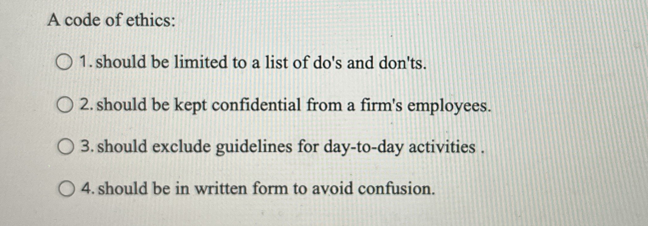  A code of ethics: should be limited to a list of