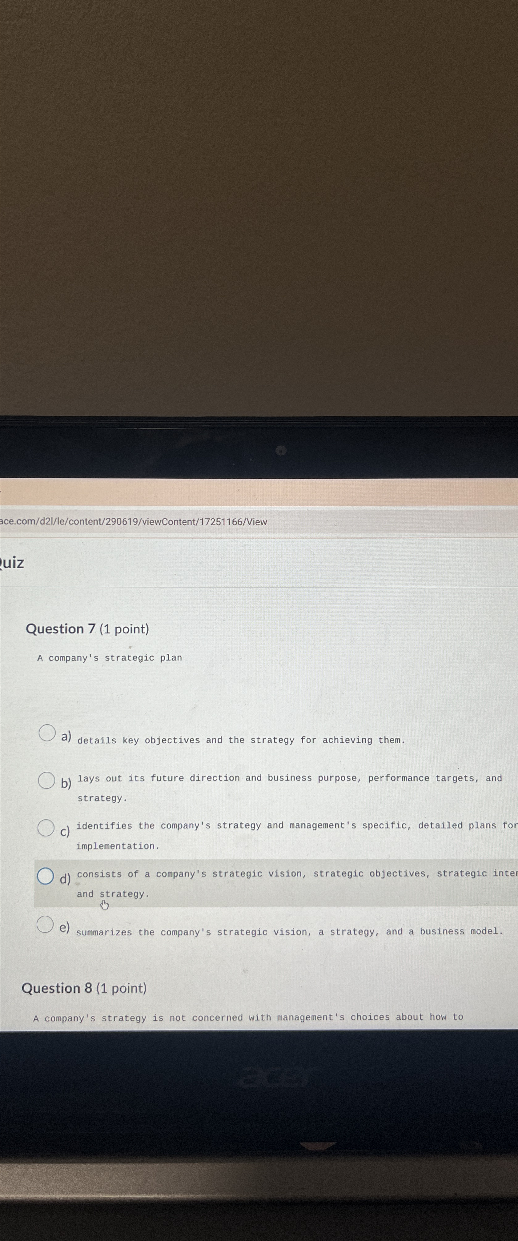  ace.com/d2I/le/content/290619/viewContent/17251166/View uiz Question 7(1 point) A company's strategic plan a) details