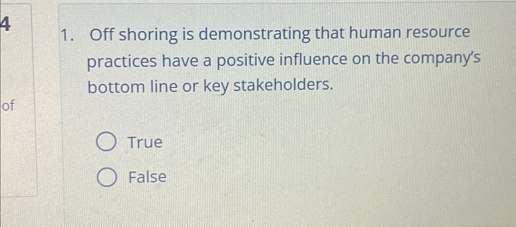 Off shoring is demonstrating that human resource practices have a positive
