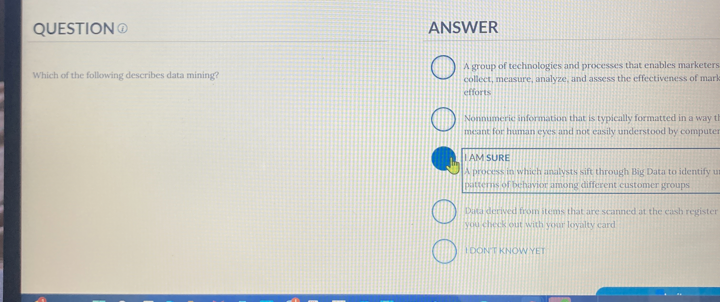  QUESTION ( Which of the following describes data mining? ANSWER A