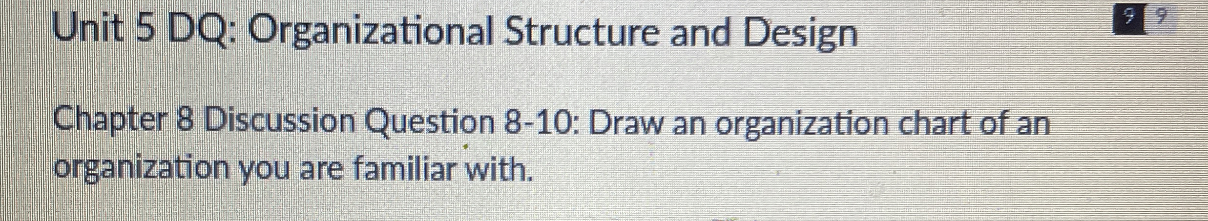 Unit 5 DQ: Organizational Structure and Design Chapter 8 Discussion Question