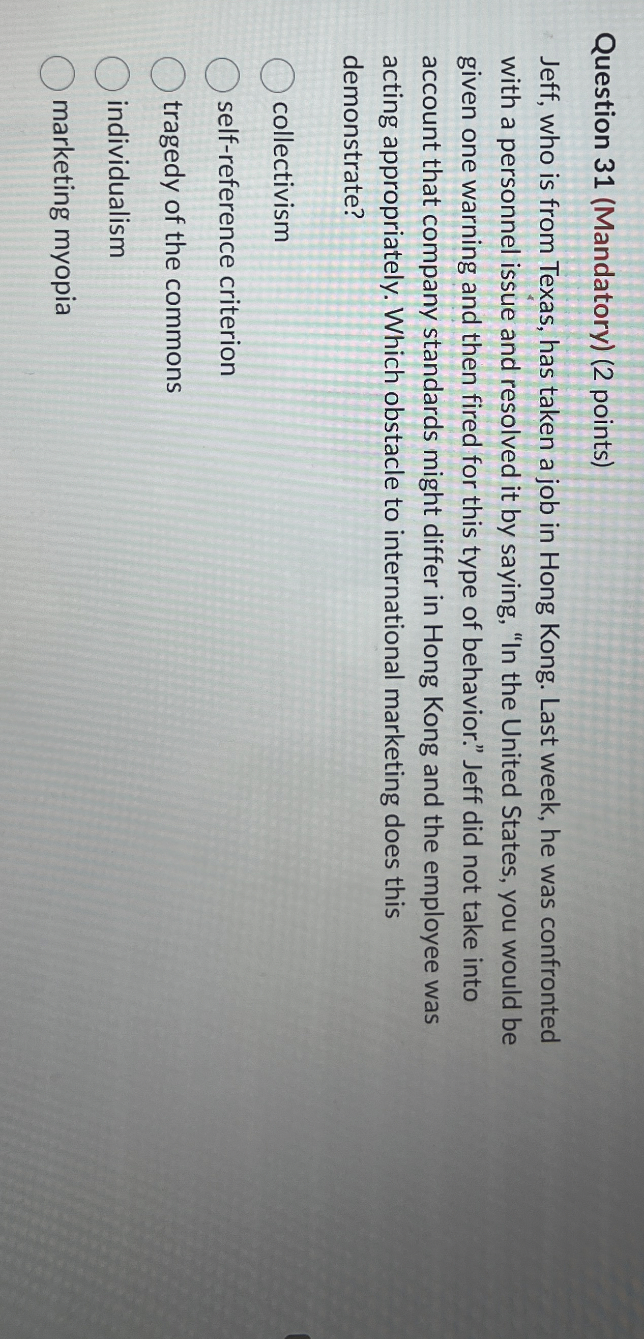  Question 31(Mandatory)(2 points) Jeff, who is from Texas, has taken a