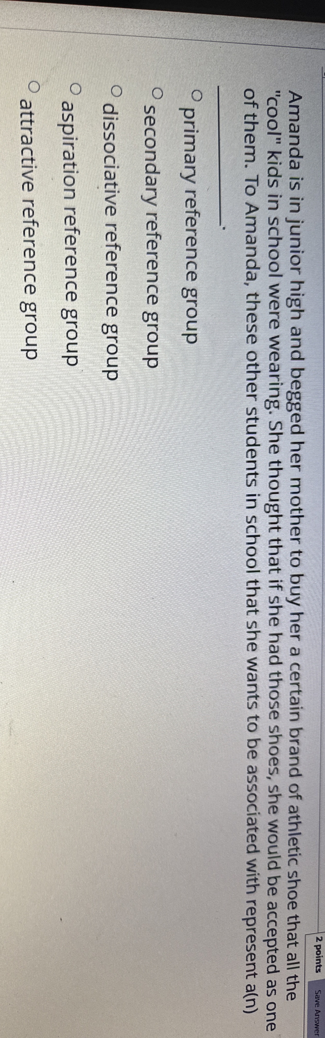 2 points Save Answer Amanda is in junior high and begged
